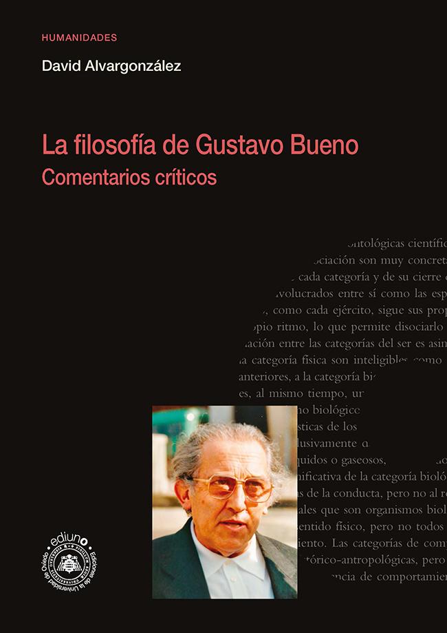 Imagen David Alvargonzález, profesor del Departamento de Filosofía, publica un libro de comentarios críticos a la filosofía de Gustavo Bueno